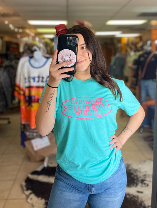 Cowboys Make Better Lovers Tee