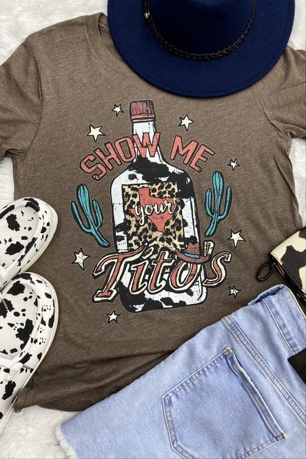 Show Me Your Titos Tee